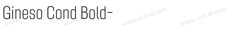 Gineso Cond Bold字体转换 Gineso Cond Bold字体转换